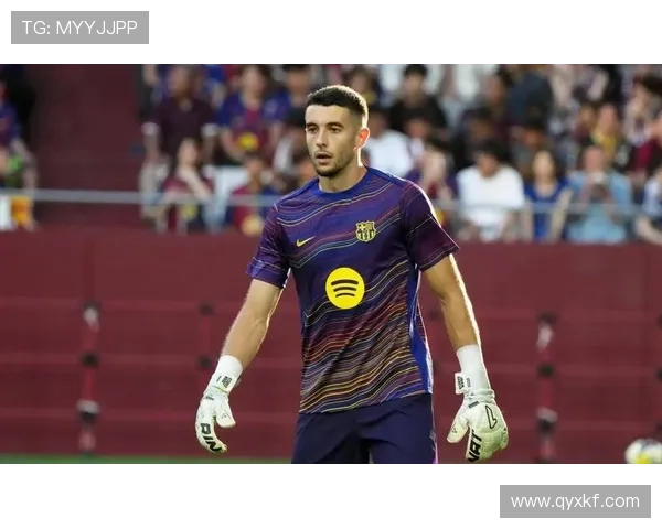 阿斯报导霍安加西亚加盟巴萨引发广泛关注与期待